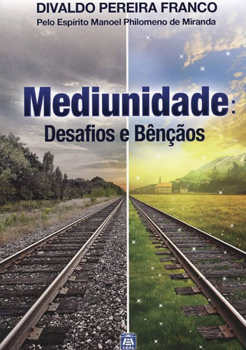 Mediunidade: desafios e bênçãos